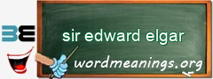 WordMeaning blackboard for sir edward elgar